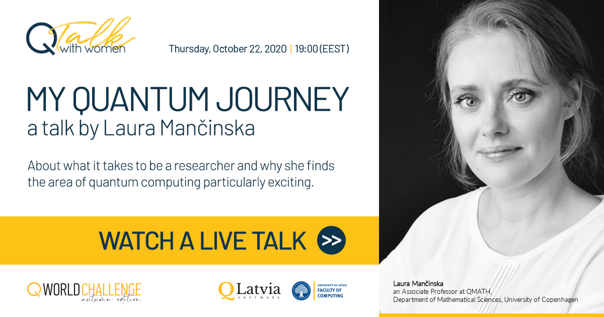 QTalk with Women hosting women but open to everyone: My quantum journey by Laura Mančinska‬