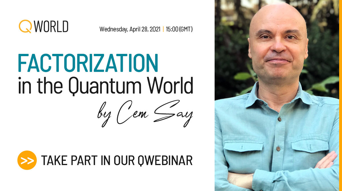 QWebinar: Factorization in the Quantum World