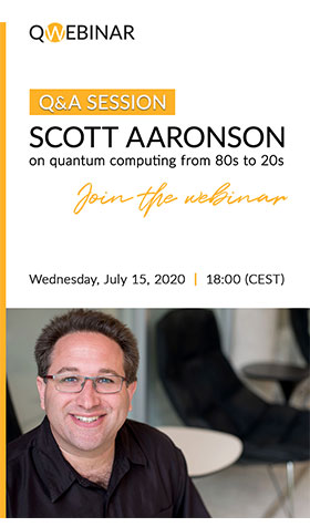 QWebinar: Q&A session with Scott Aaronson on quantum computing from the 80s to 20s